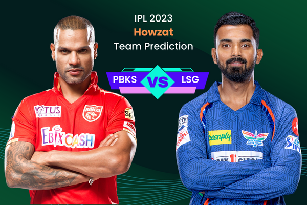 IPL 2023: PBKS vs LSG Howzat Fantasy Prediction IPL 2023: PBKS vs LSG Howzat Fantasy Prediction