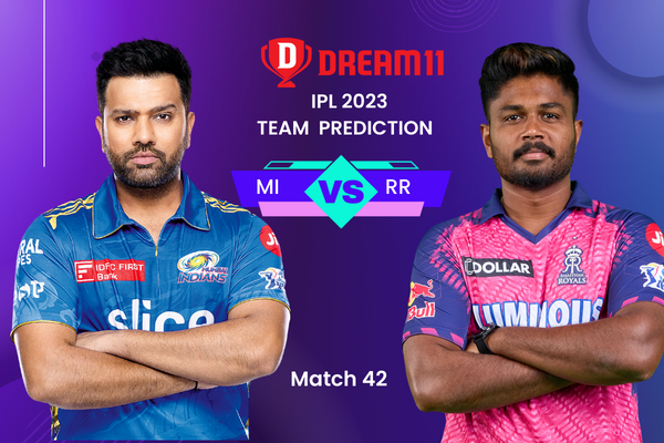 IPL 2023 Match 42: MI vs RR Dream11 Prediction IPL 2023 Match 42: MI vs RR Dream11 Prediction